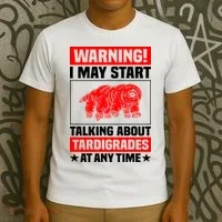 Warning I May Start Talking About Tardigrades T-Shirt thumb 3