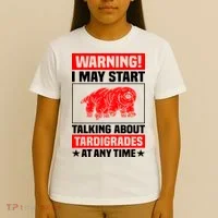 Warning I May Start Talking About Tardigrades T-Shirt thumb 4