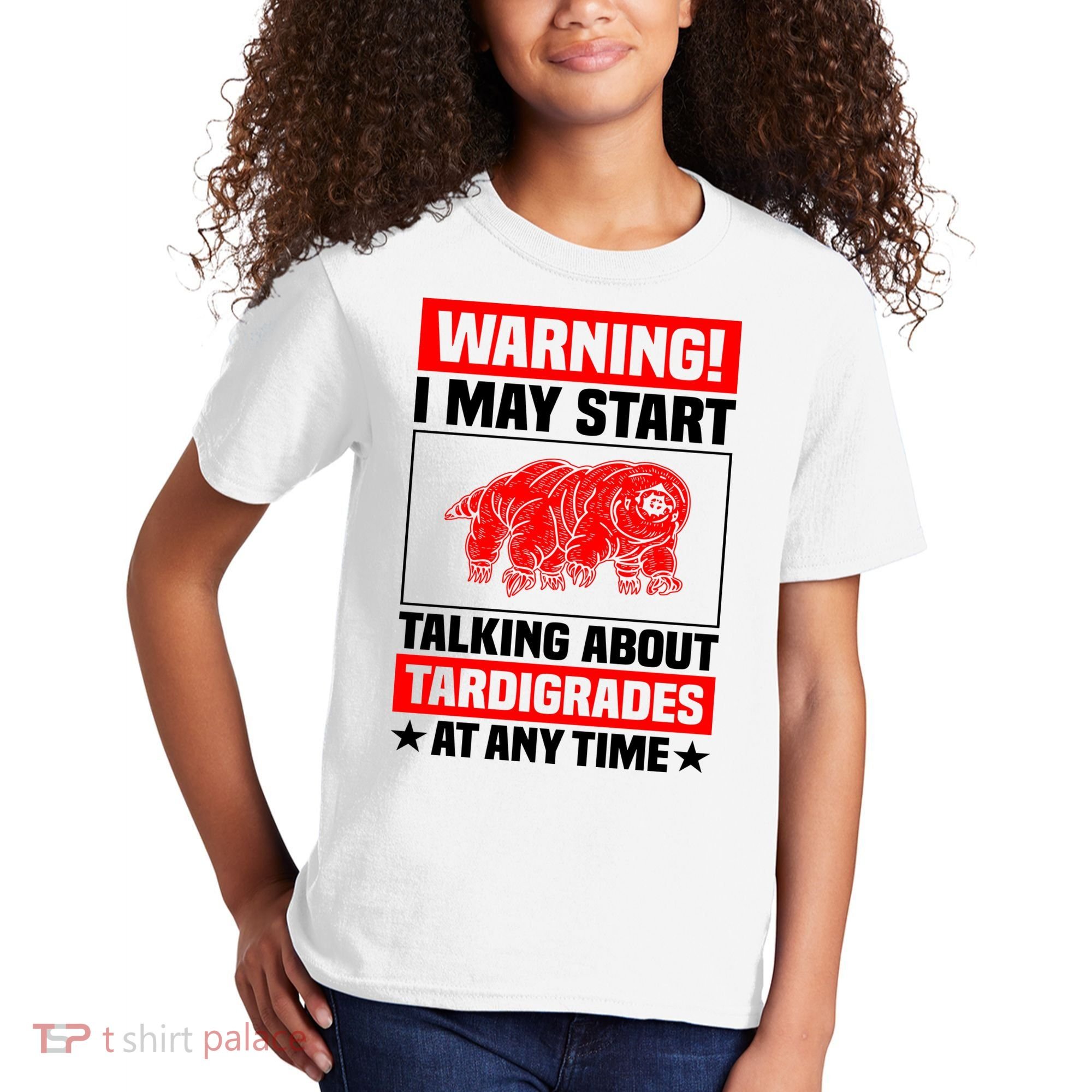 Warning I May Start Talking About Tardigrades Kids T-Shirt