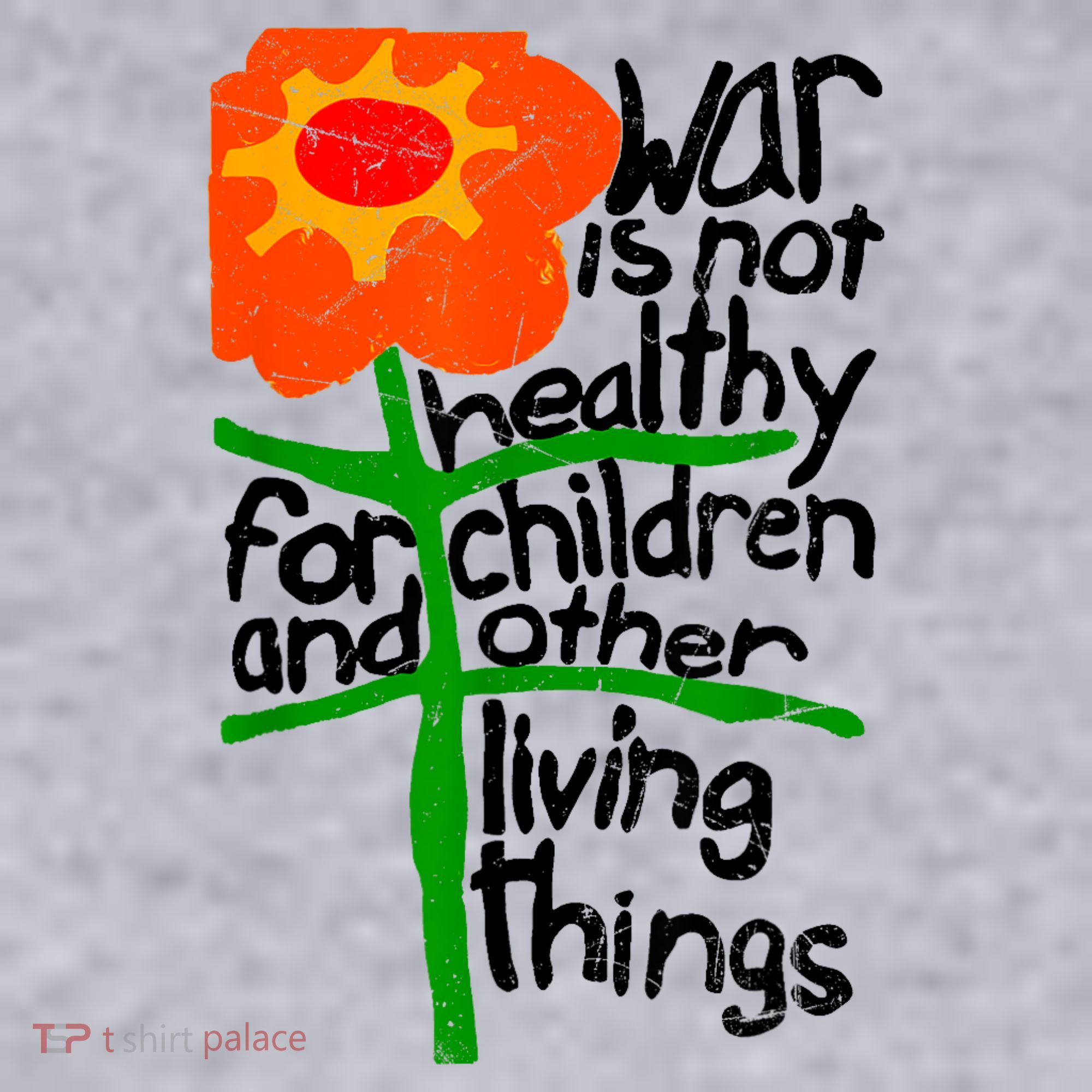 War Is Not Healthy For Children And Other Living Things Women's Sweatshirt