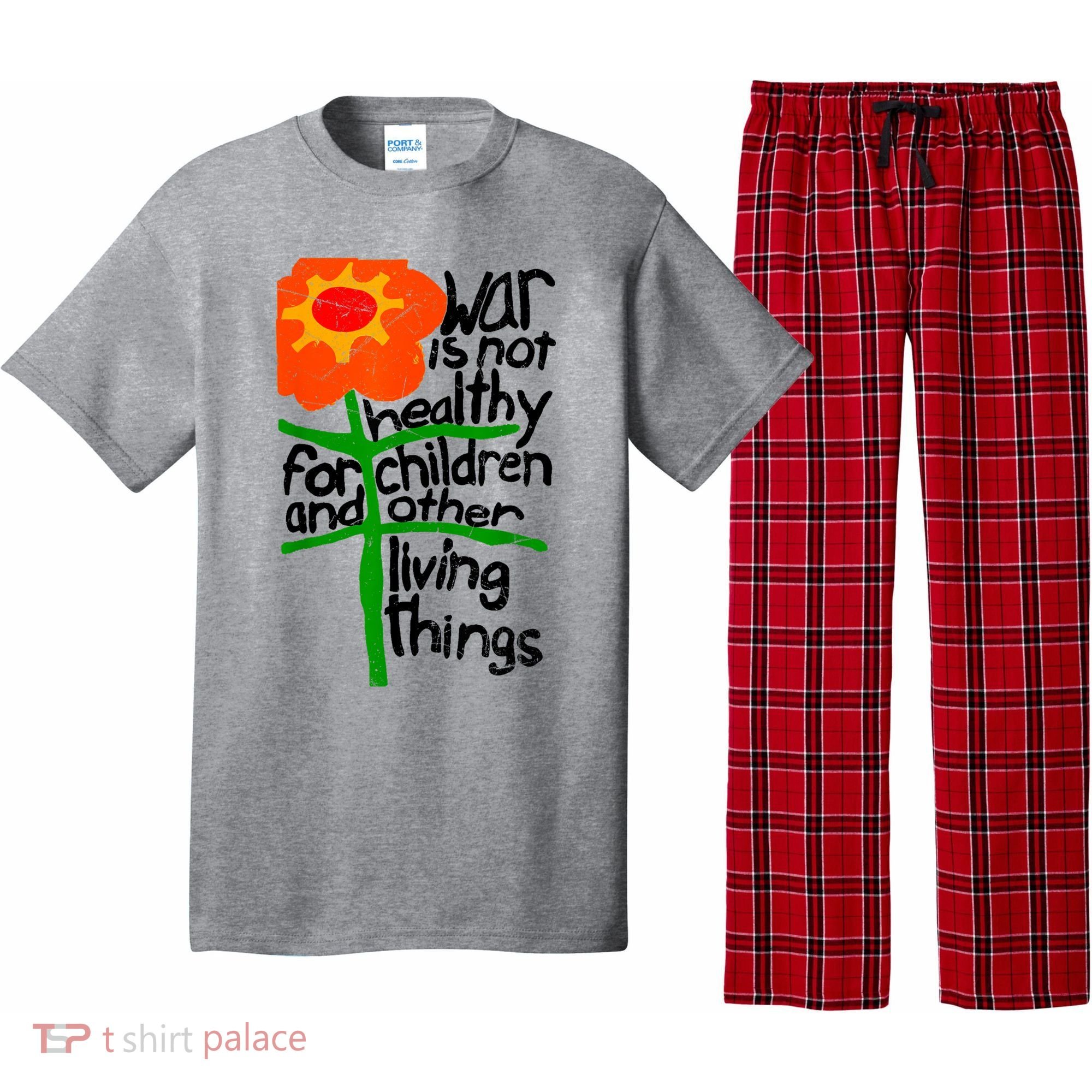 War Is Not Healthy For Children And Other Living Things Pajama Set