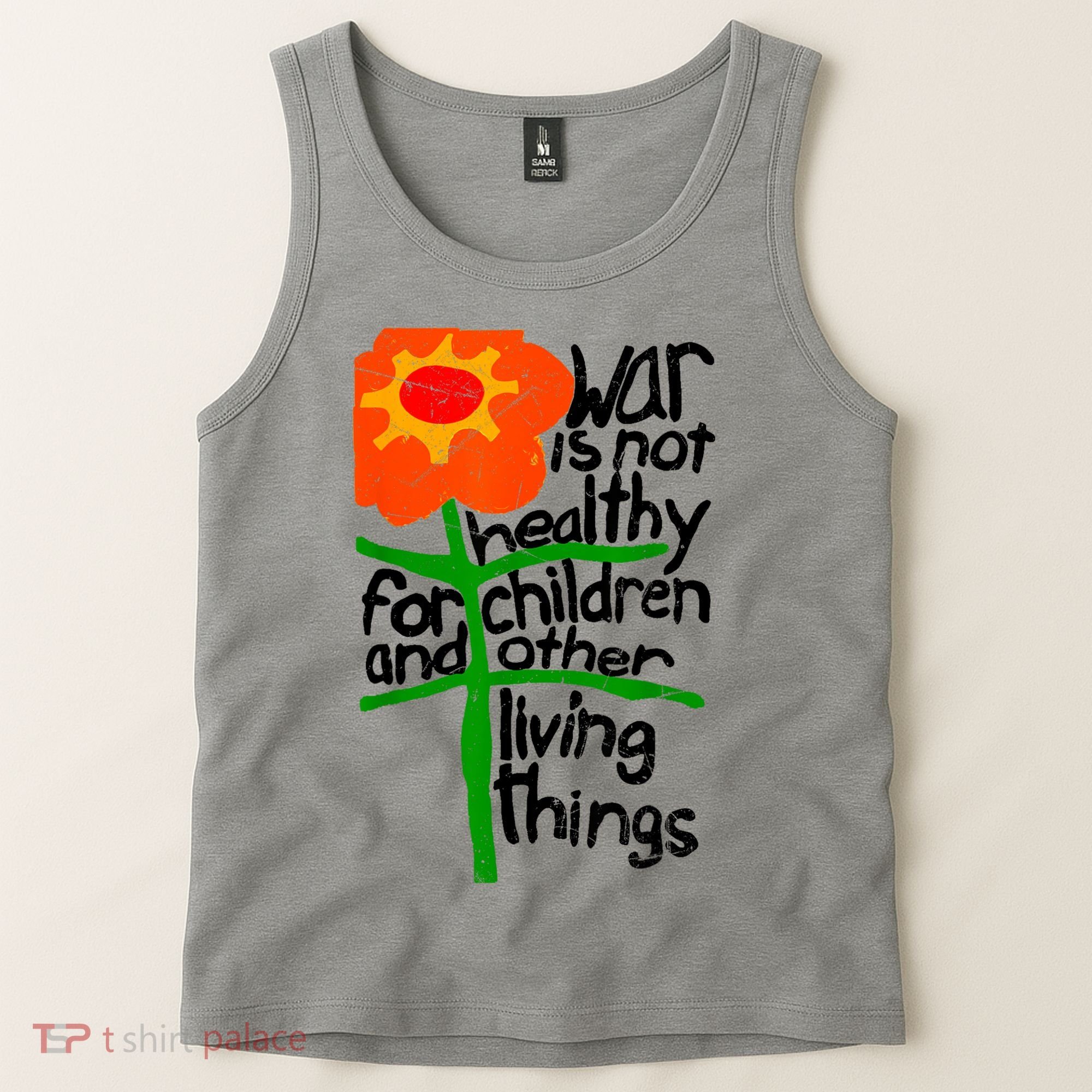 War Is Not Healthy For Children And Other Living Things Tank Top