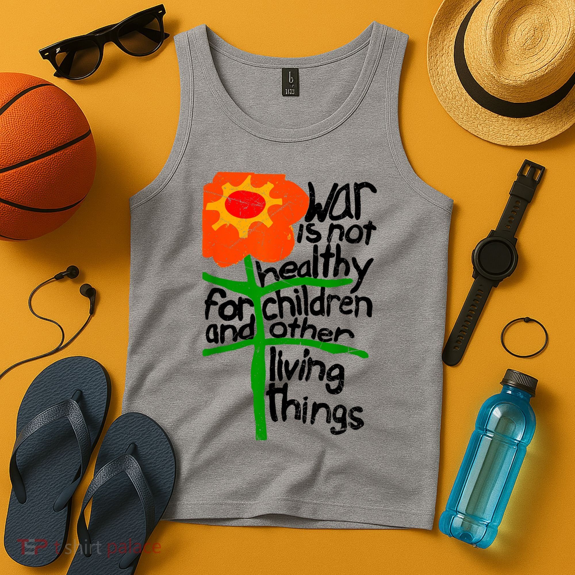 War Is Not Healthy For Children And Other Living Things Tank Top
