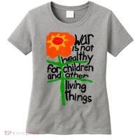 War Is Not Healthy For Children And Other Living Things Women's T-Shirt thumb 0