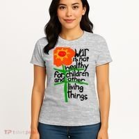 War Is Not Healthy For Children And Other Living Things Women's T-Shirt thumb 4