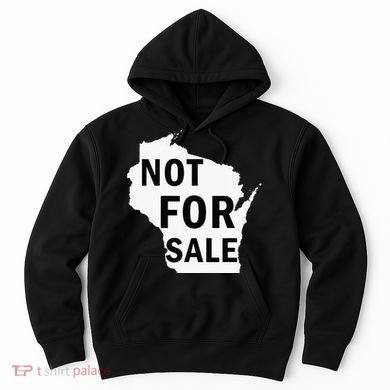 Wisconsin Is Not For Sale Hoodie