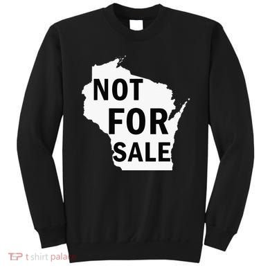 Wisconsin Is Not For Sale Sweatshirt