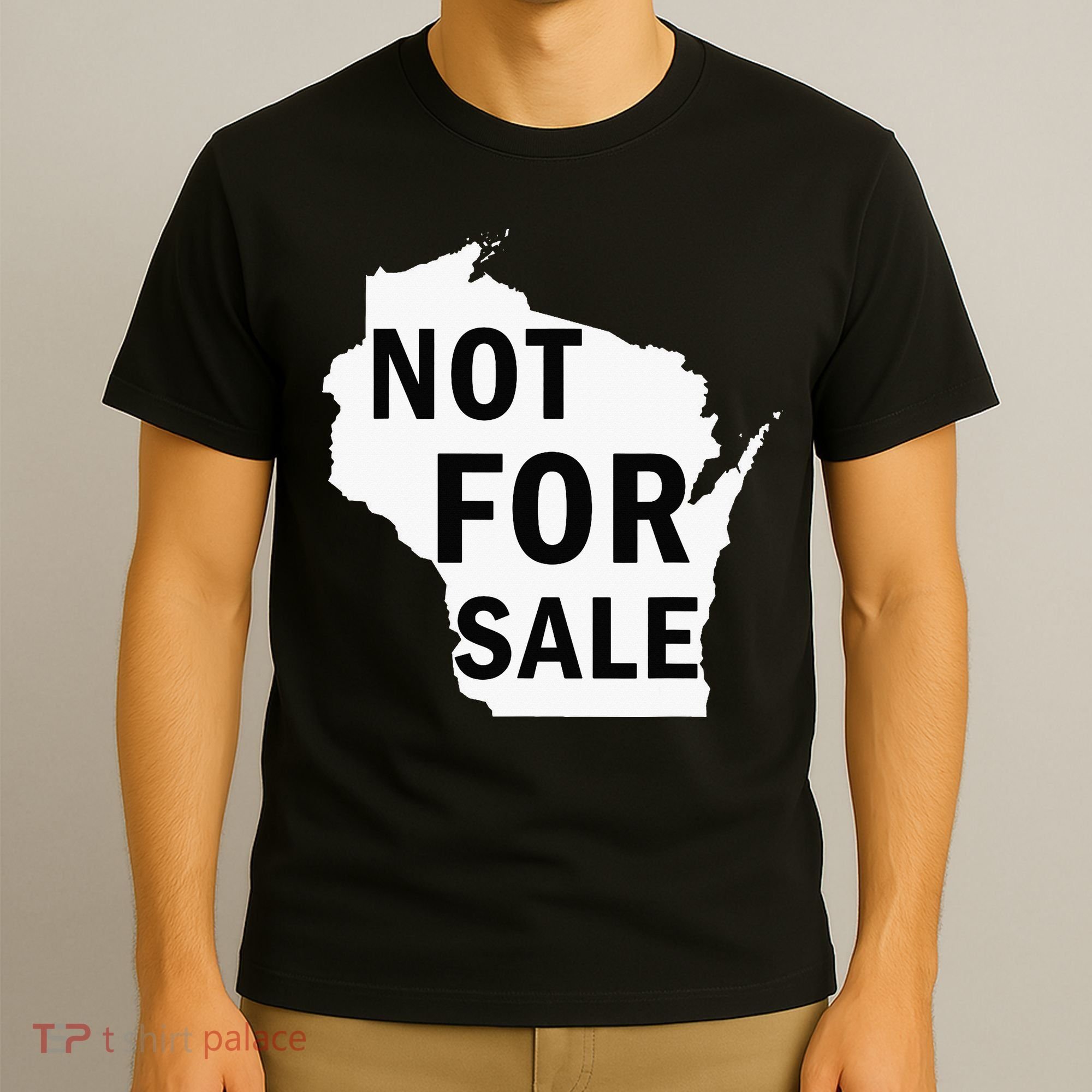 Wisconsin Is Not For Sale T-Shirt