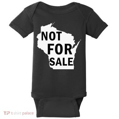 Wisconsin Is Not For Sale Baby Bodysuit