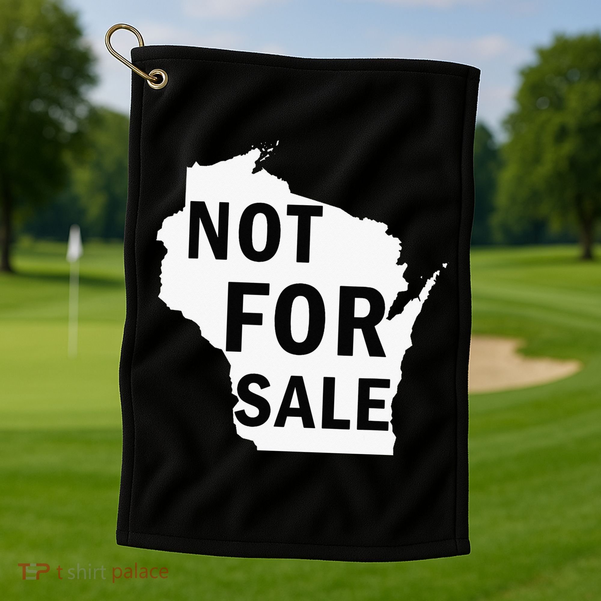 Wisconsin Is Not For Sale Golf Towel