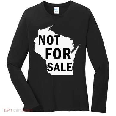 Wisconsin Is Not For Sale Women's Long Sleeve Shirt