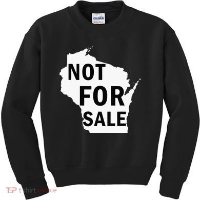 Wisconsin Is Not For Sale Kids Sweatshirt