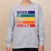 Woke Is Not An Insult Women's Sweatshirt thumb 0