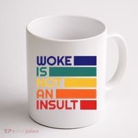 Woke Is Not An Insult Coffee Mug thumb 1