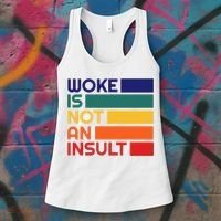 Woke Is Not An Insult Women's Tank Top thumb 3