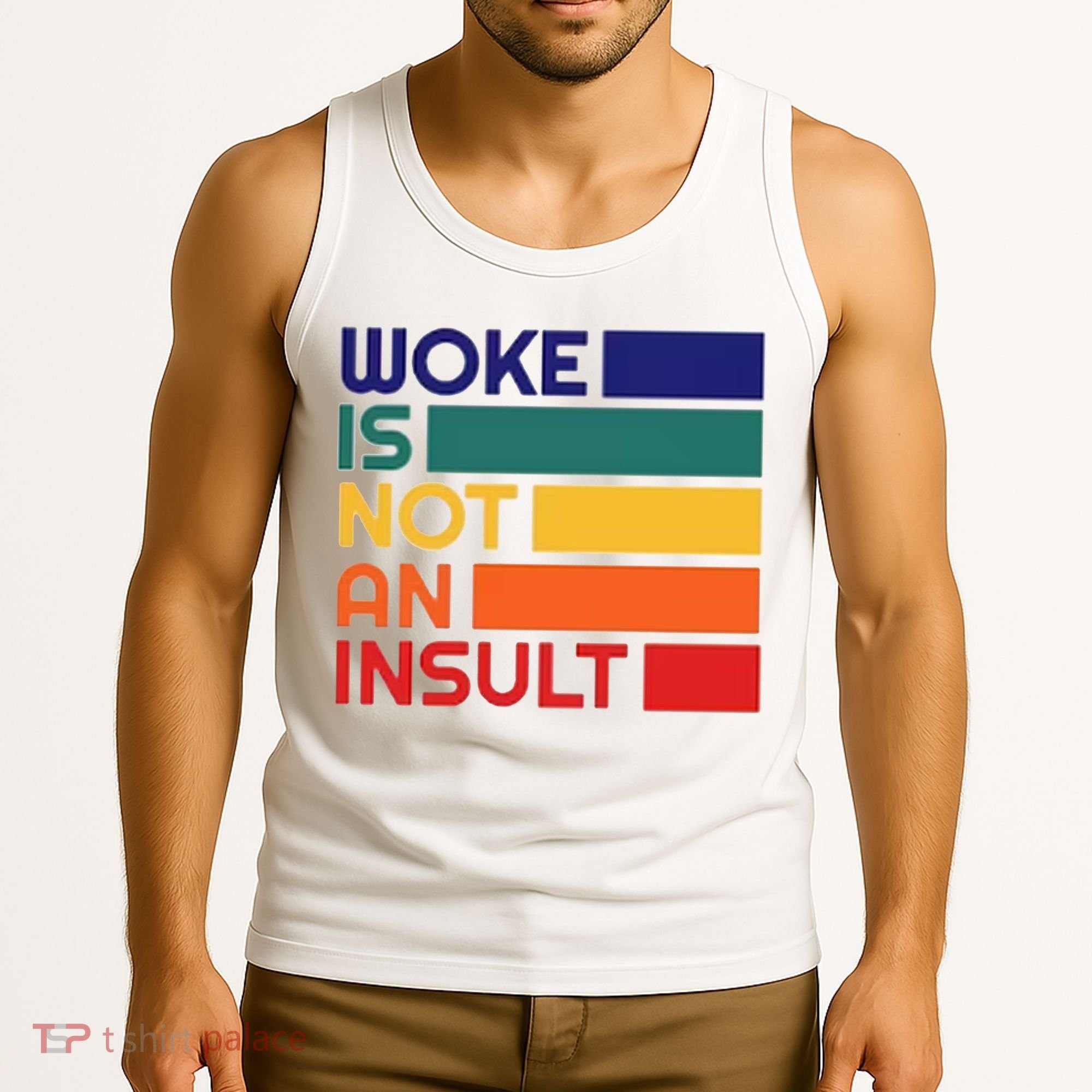 Woke Is Not An Insult Tank Top
