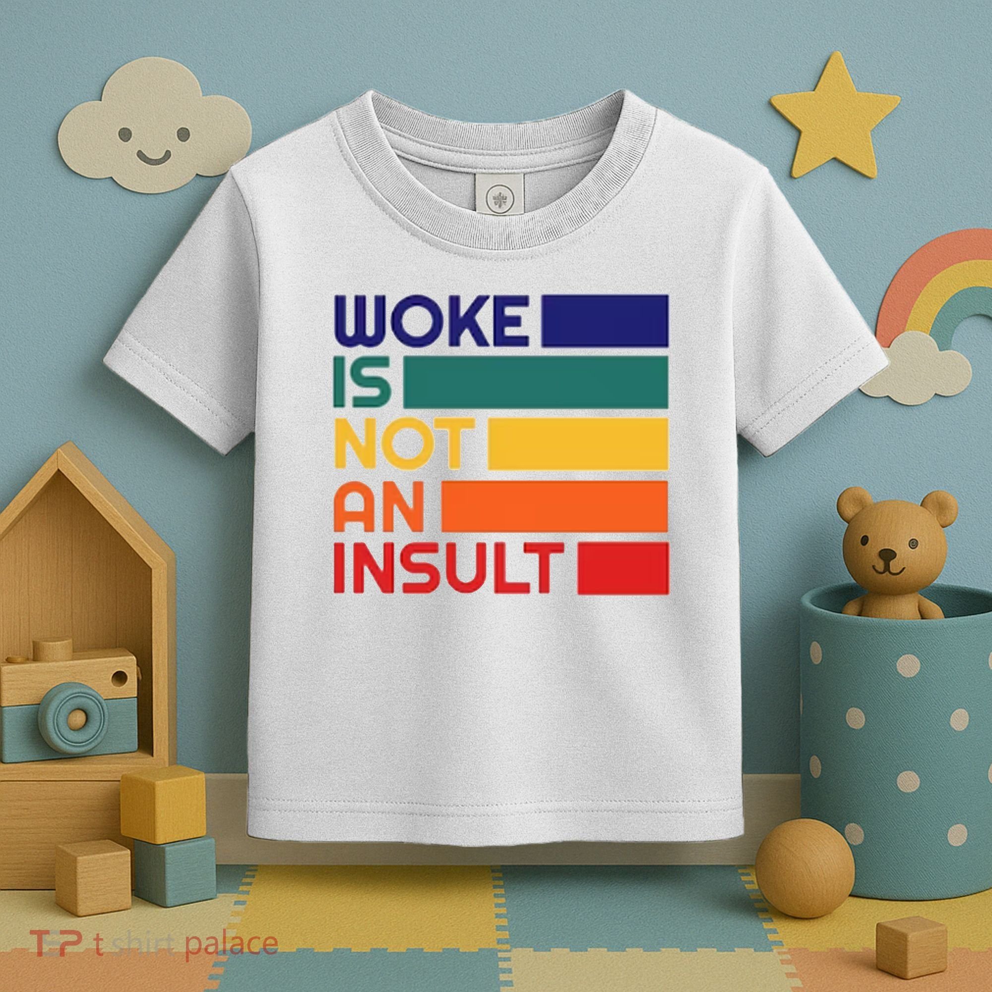 Woke Is Not An Insult Toddler T-Shirt