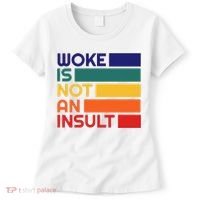 Woke Is Not An Insult Women's T-Shirt thumb 0