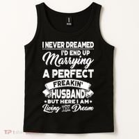Womens I Never Dreamed I'd End Up Marrying A Perfect Husband TShirt Tank Top thumb 2