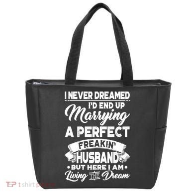 Womens I Never Dreamed I'd End Up Marrying A Perfect Husband TShirt Bag