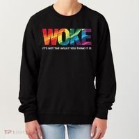Woke ItS Not The Insult You Think It Is Women's Sweatshirt thumb 0