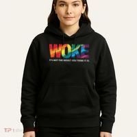 Woke ItS Not The Insult You Think It Is Hoodie thumb 5