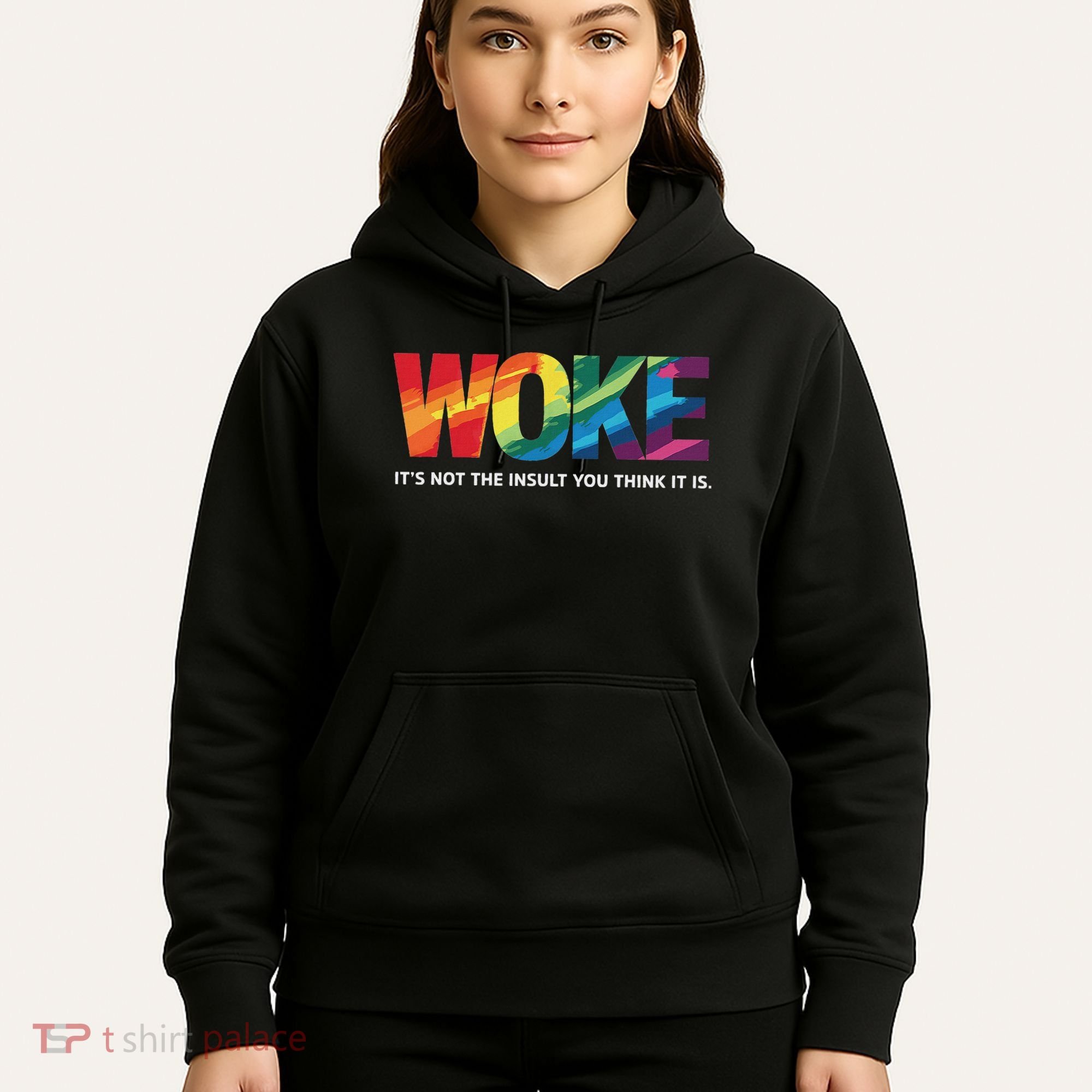 Woke ItS Not The Insult You Think It Is Hoodie