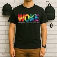 Woke ItS Not The Insult You Think It Is T-Shirt thumb 6