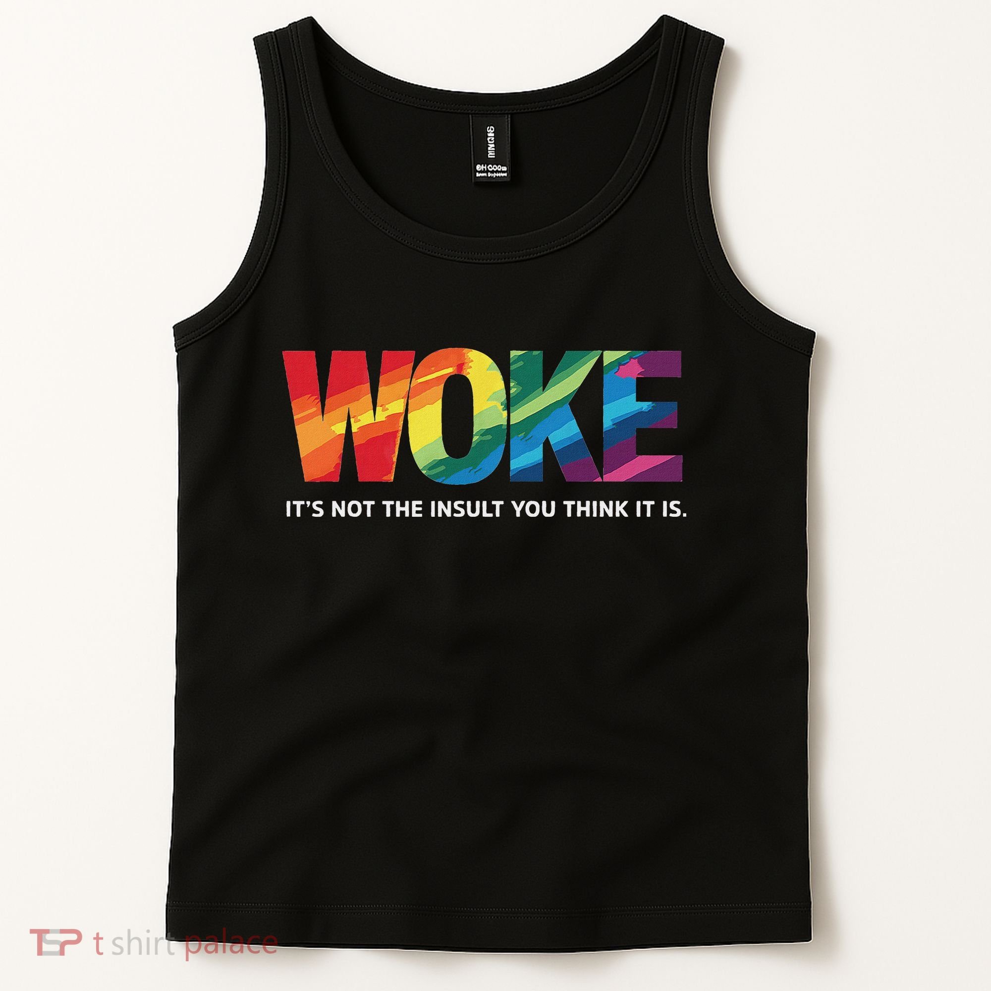 Woke ItS Not The Insult You Think It Is Tank Top