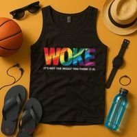 Woke ItS Not The Insult You Think It Is Tank Top thumb 4