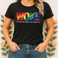 Woke ItS Not The Insult You Think It Is Women's T-Shirt thumb 2