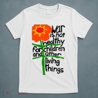 War Is Not Healthy For Children And Other Living Things T-Shirt thumb 5