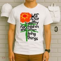 War Is Not Healthy For Children And Other Living Things T-Shirt thumb 6