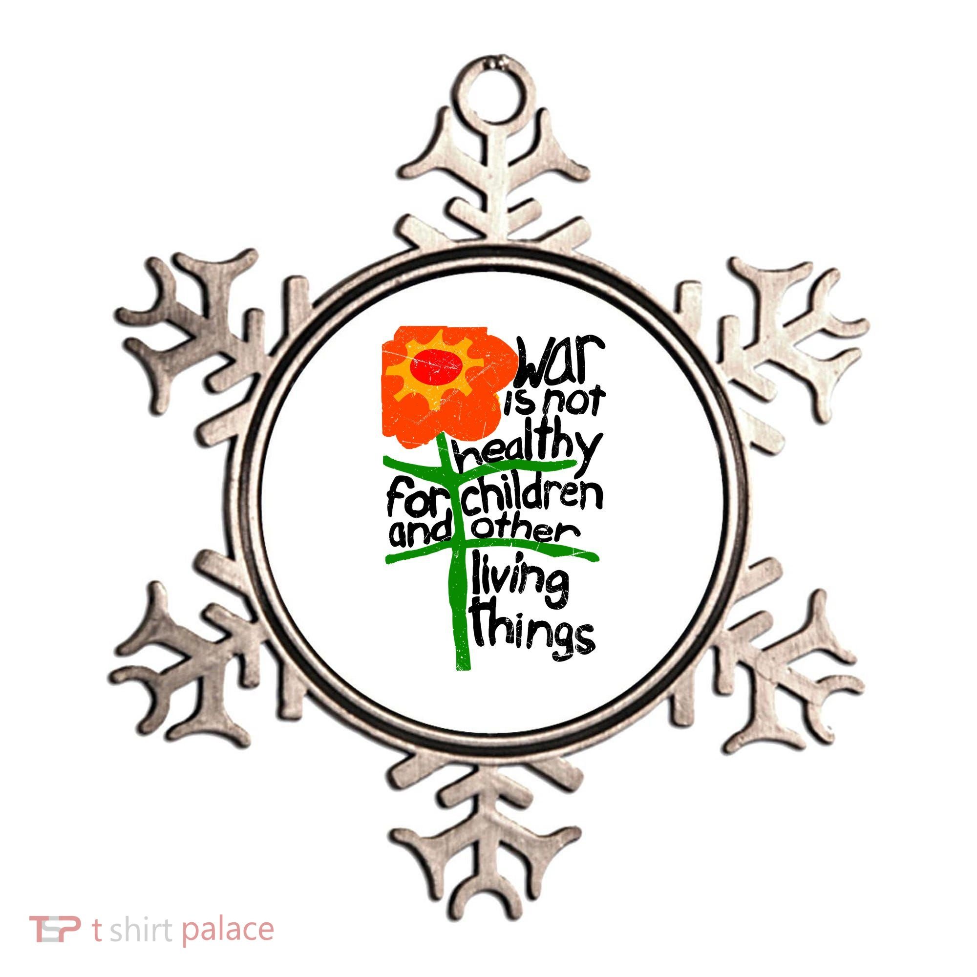 War Is Not Healthy For Children And Other Living Things Ornament