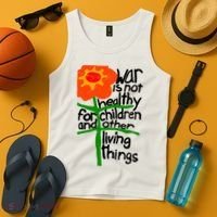 War Is Not Healthy For Children And Other Living Things Tank Top thumb 4