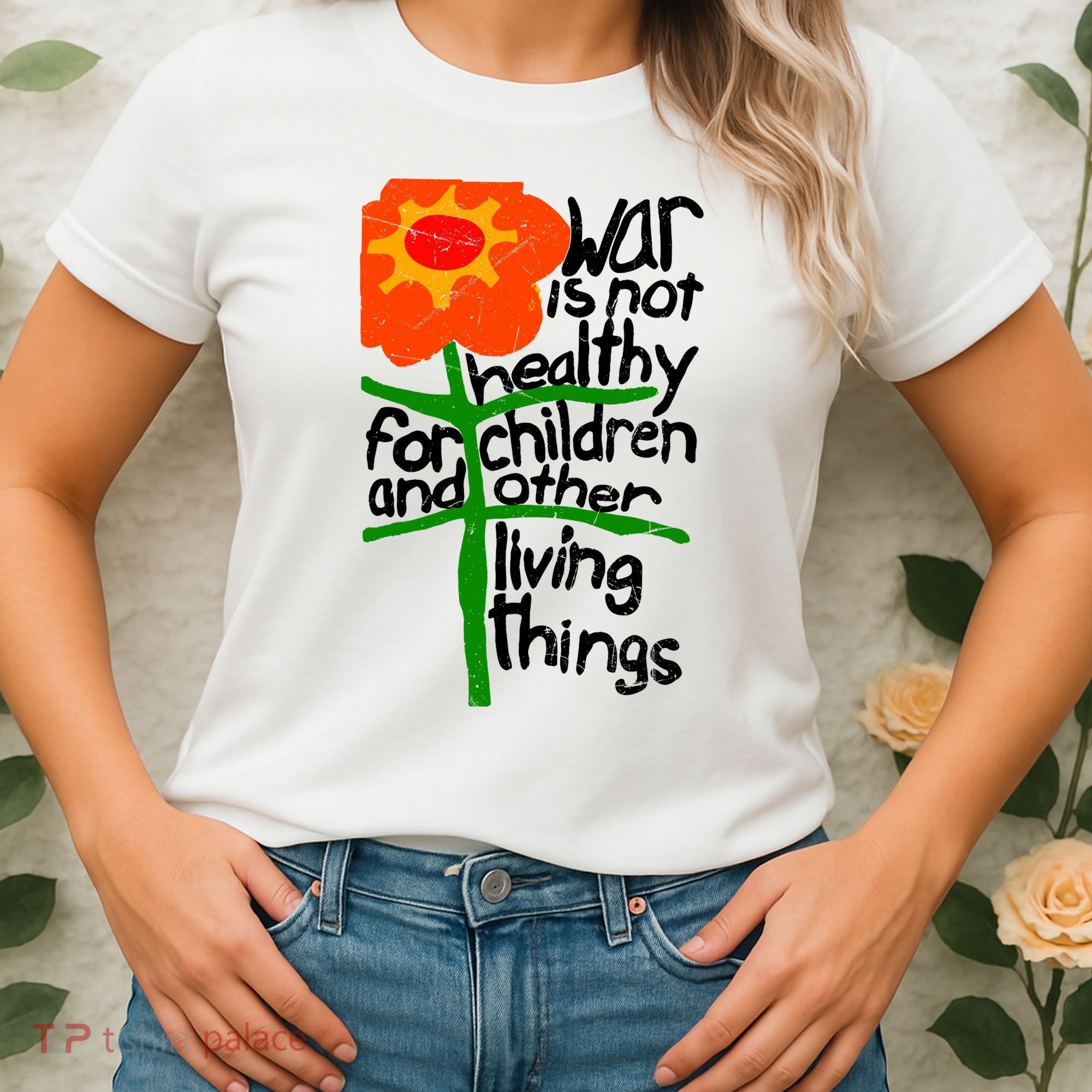 War Is Not Healthy For Children And Other Living Things Women's T-Shirt