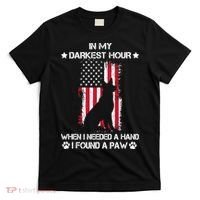 When I Needed A Hand I Found A Paw In My Darkest Hour T-Shirt thumb 0