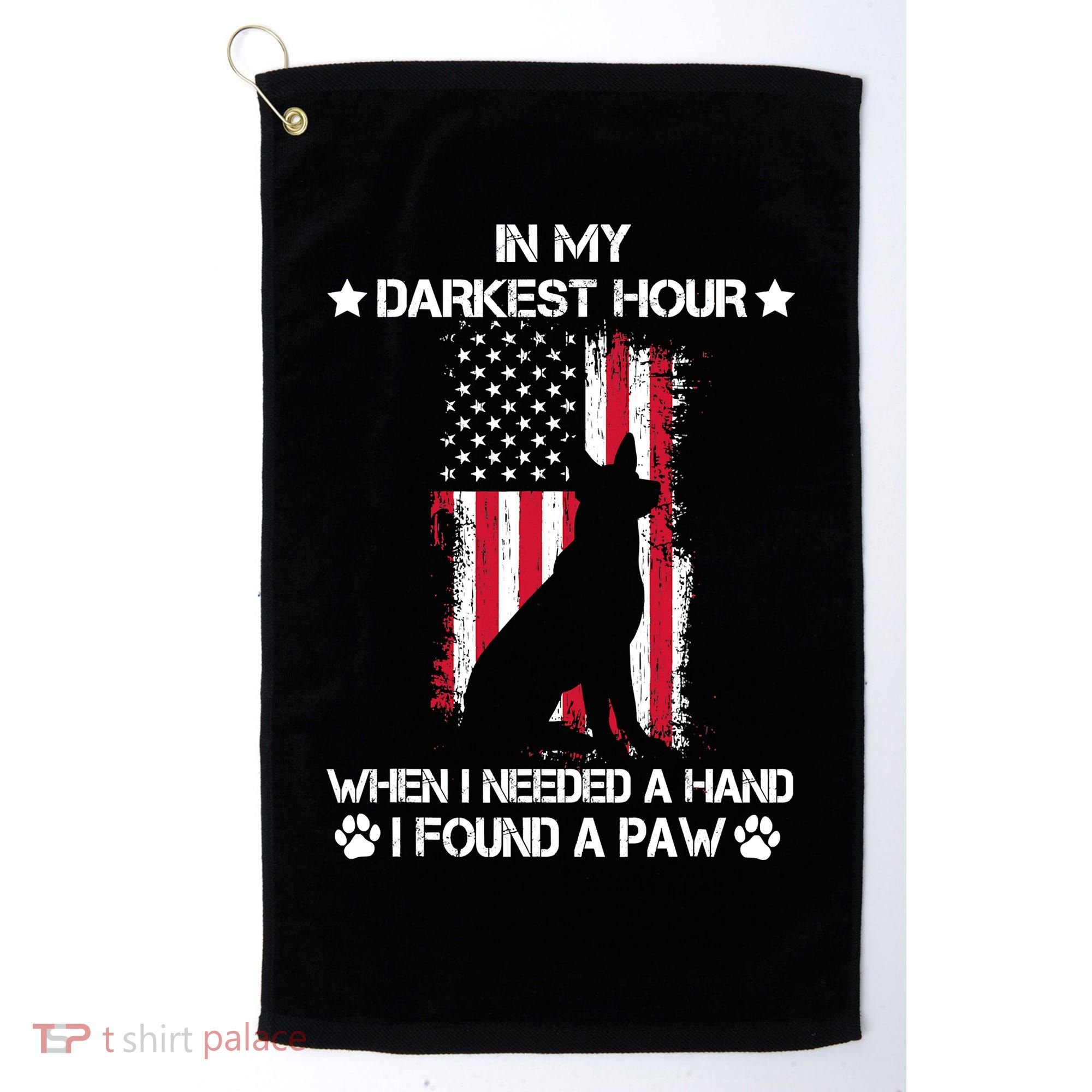 When I Needed A Hand I Found A Paw In My Darkest Hour Golf Towel