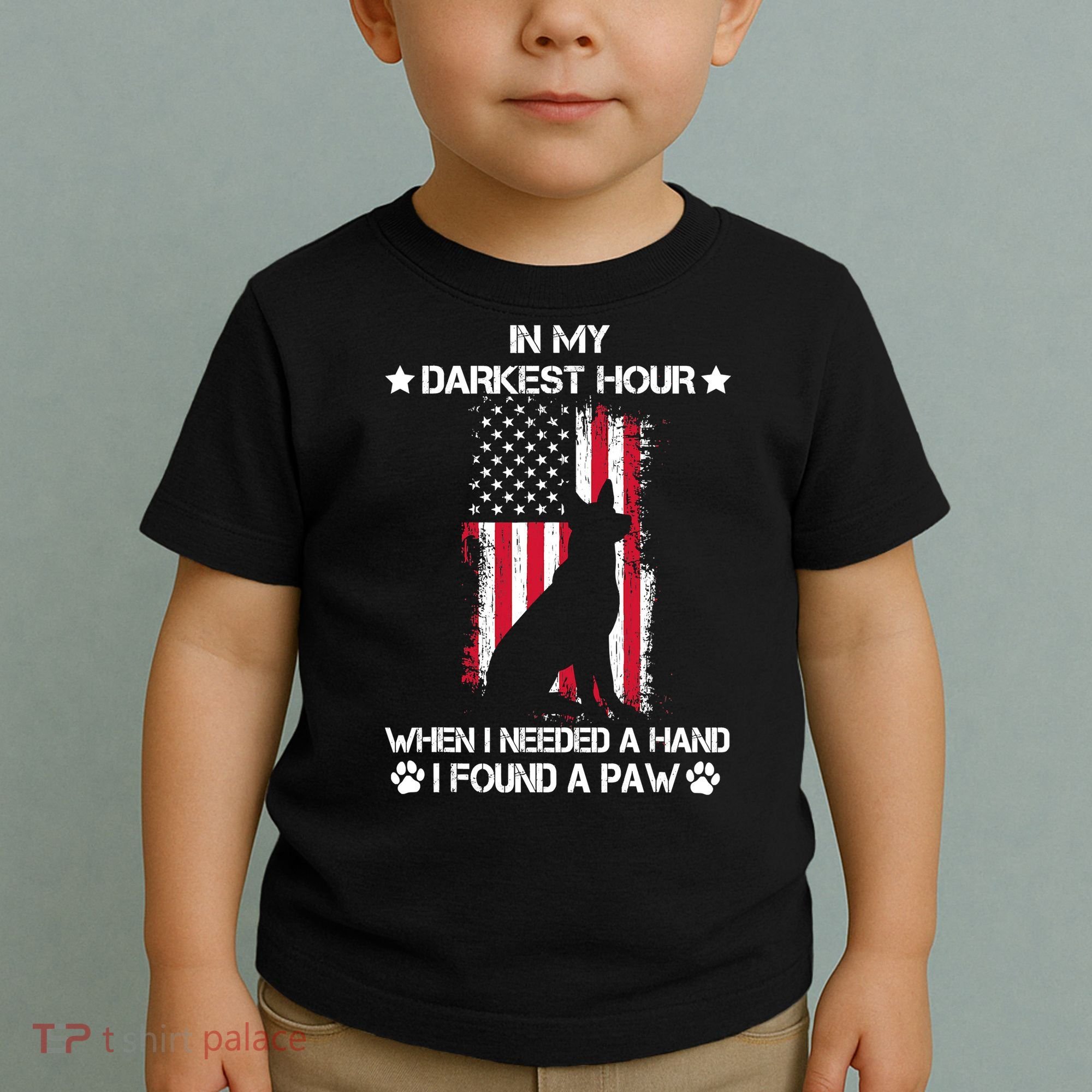 When I Needed A Hand I Found A Paw In My Darkest Hour Toddler T-Shirt