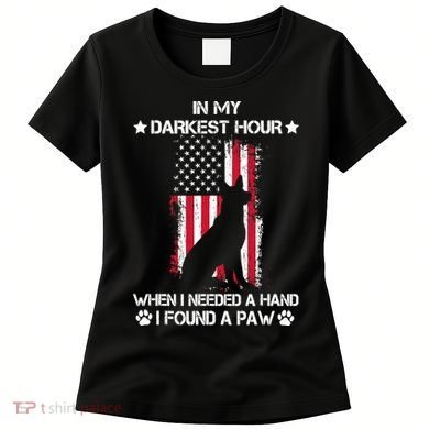 When I Needed A Hand I Found A Paw In My Darkest Hour Women's T-Shirt