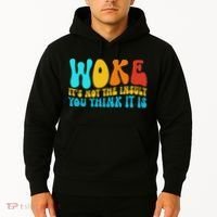 Woke It’s Not The Insult You Think It Is Hoodie thumb 2