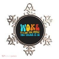 Woke It’s Not The Insult You Think It Is Ornament thumb 0