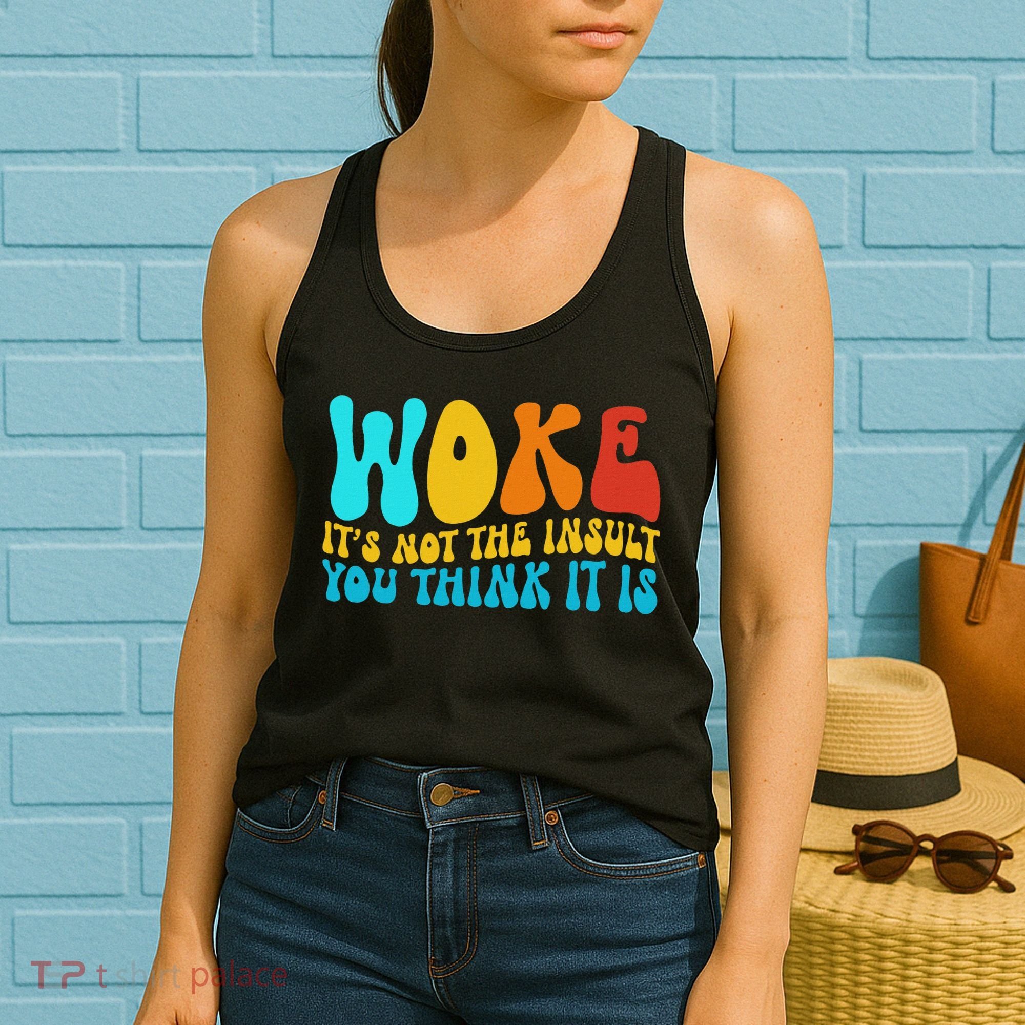 Woke It’s Not The Insult You Think It Is Women's Tank Top