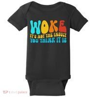 Woke It’s Not The Insult You Think It Is Baby Bodysuit thumb 0