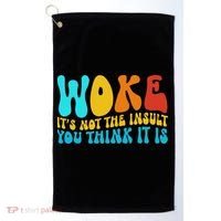 Woke It’s Not The Insult You Think It Is Golf Towel thumb 0