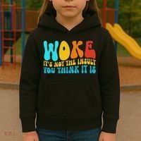 Woke It’s Not The Insult You Think It Is Kids Hoodie thumb 3