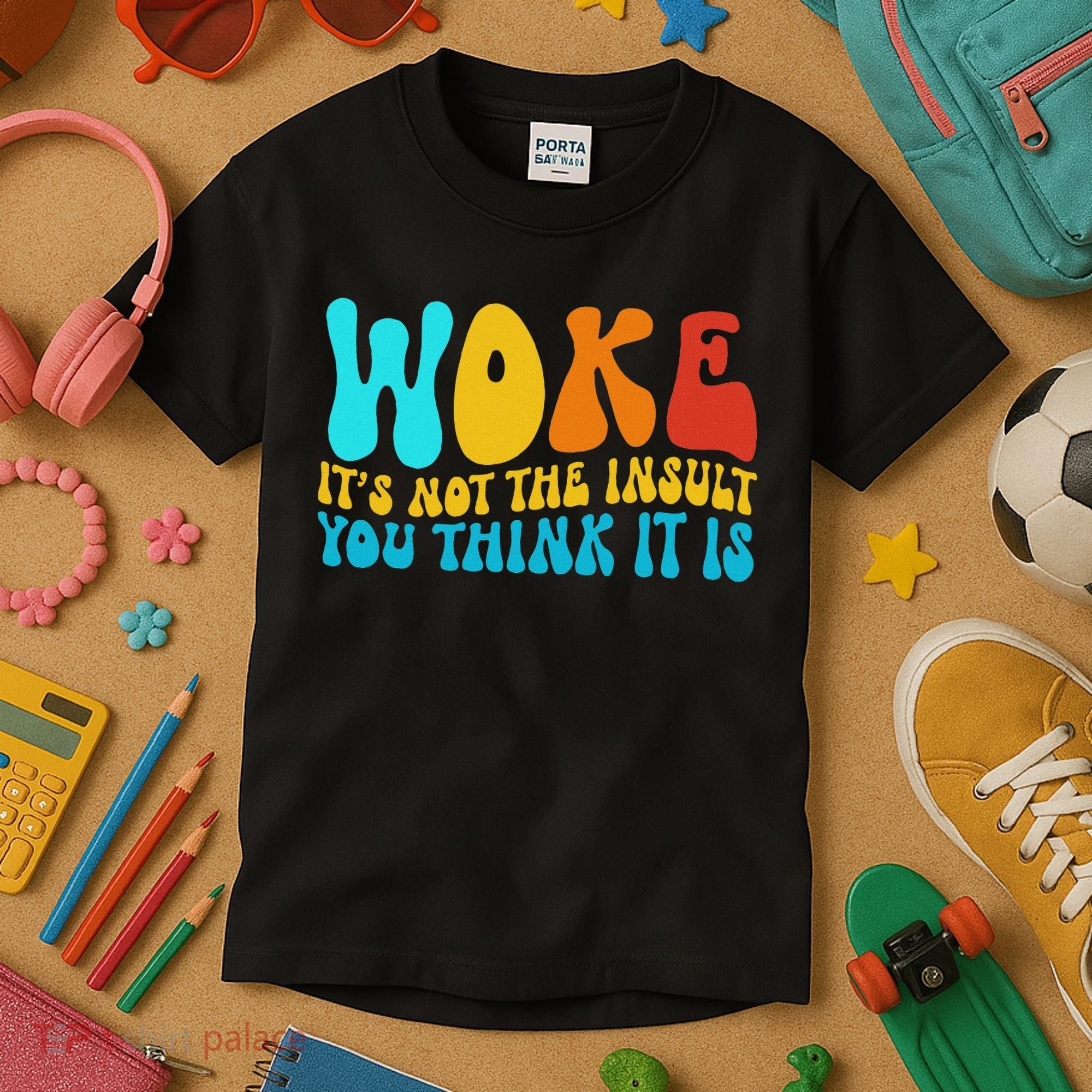 Woke It’s Not The Insult You Think It Is Kids T-Shirt