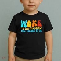 Woke It’S Not The Insult You Think It Is Toddler T-Shirt thumb 2