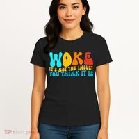Woke It’S Not The Insult You Think It Is Women's T-Shirt thumb 4