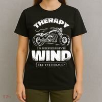 Wind Is Cheap Therapy Is Expensive Motorcycle T-Shirt thumb 4